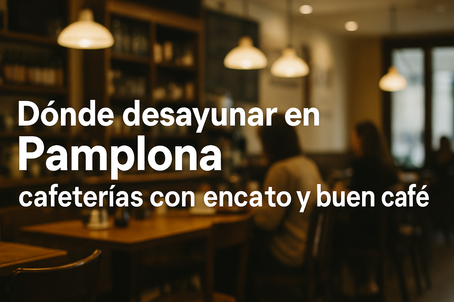 Dónde desayunar en Pamplona: cafeterías con encanto y buen café