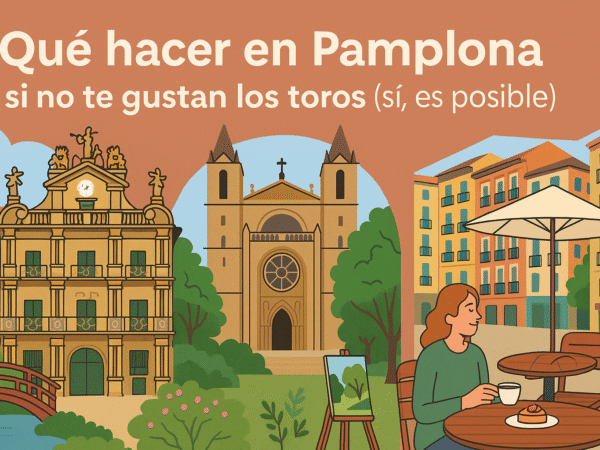 Qué hacer en Pamplona si no te gustan los toros (sí, es posible)
